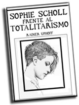Portada del libro" Sophie Scholl frente al totalitarismo"